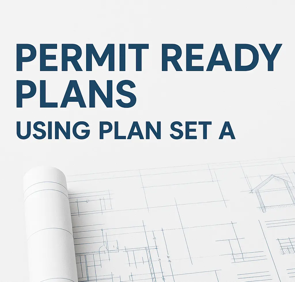 Permit Ready Plans Using Plan Set A